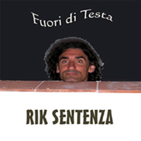 RIK SENTENZA - Fuori di Testa